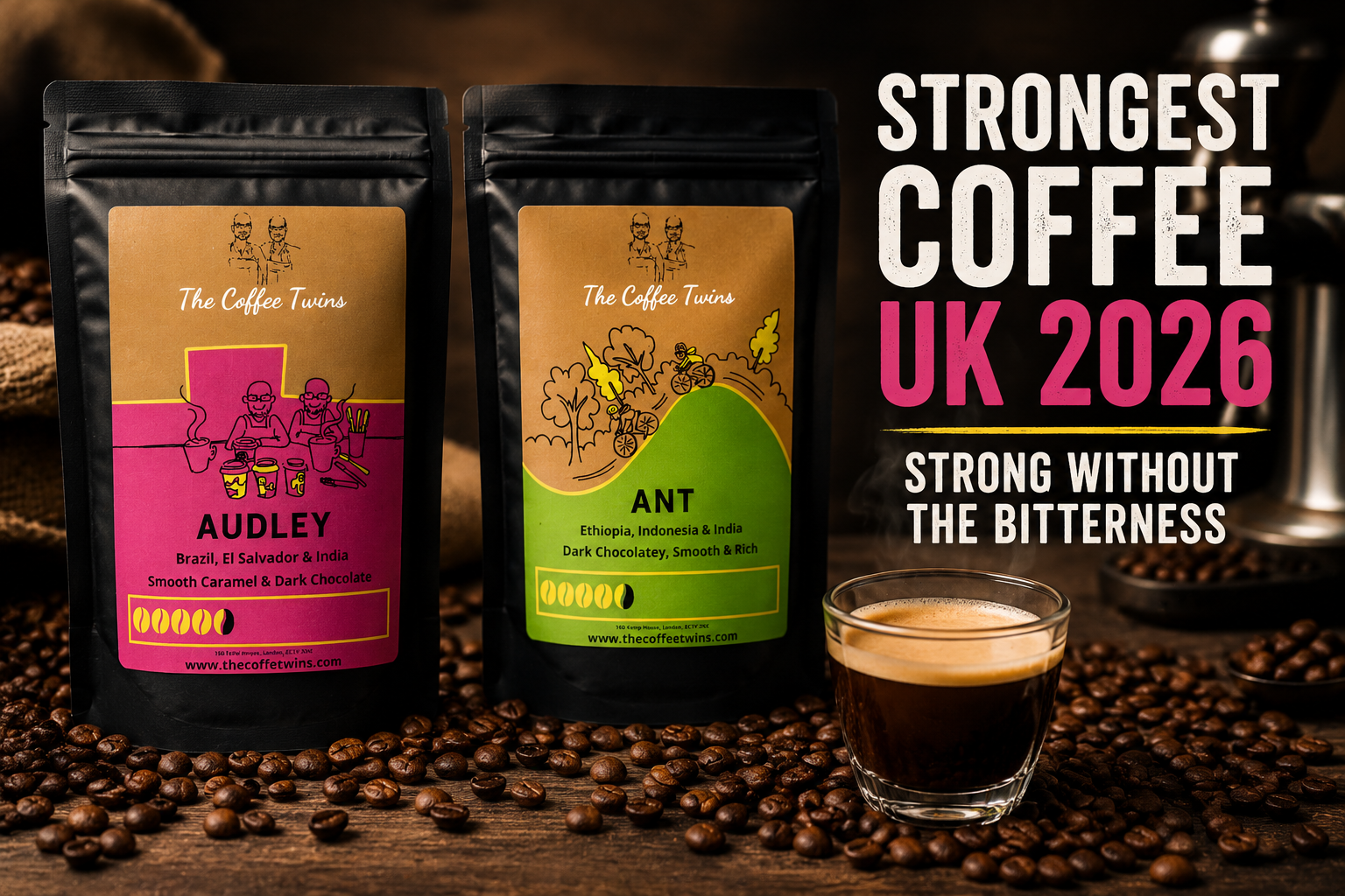 Audley and Ant speciality coffee bags from The Coffee Twins displayed beside freshly brewed espresso and roasted coffee beans. The image accompanies a guide to the strongest coffee in the UK, comparing dark-roasted speciality coffees that deliver full body and rich flavour without bitterness."