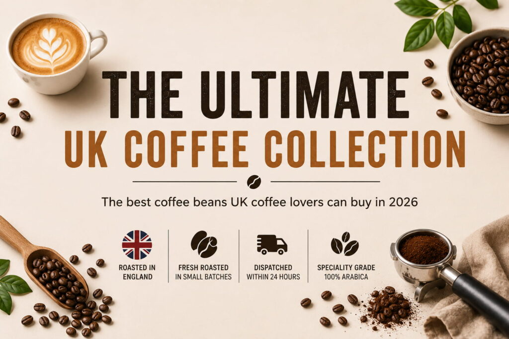 Featured banner image with the headline "The Ultimate UK Coffee Collection" on a clean cream background, surrounded by speciality coffee elements including a latte with latte art, freshly roasted Arabica coffee beans, a wooden scoop, and a portafilter filled with ground coffee. The image promotes the best coffee beans in the UK with icons highlighting roasted in England, fresh small-batch roasting, dispatch within 24 hours, and 100% Arabica speciality-grade coffee.